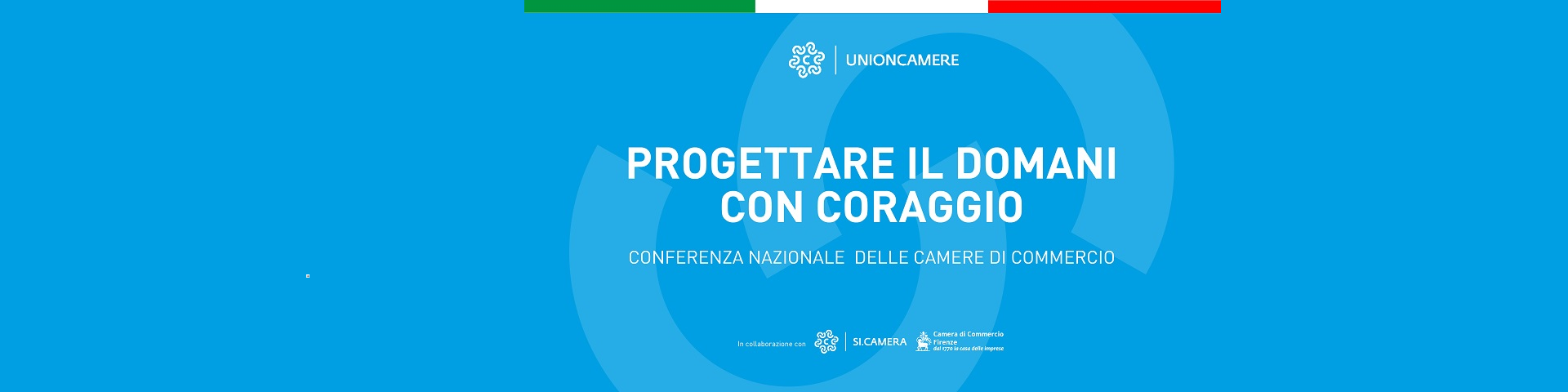 Progettare il domani con coraggio - Conferenza nazionale delle Camere di Commercio